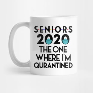 Senior 2020 The one Where They Were Quarantined Mug